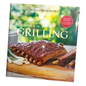 Williams-Sonoma Essentials of Grilling Revised Edition Cookbook Denis Kelly BBQ